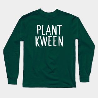 Plant Kween Long Sleeve T-Shirt